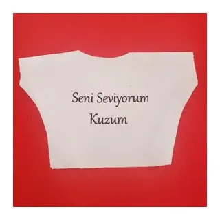 Seni Seviyorum Kuzum Yazılı Oyuncak Peluş Tişörtü