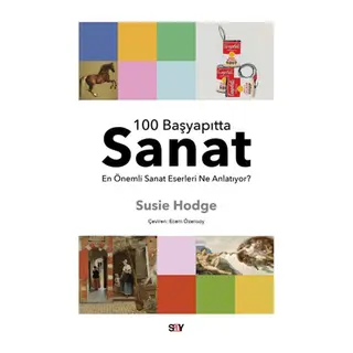 100 Başyapıtta Sanat - En Önemli Sanat Eserleri Ne Anlatıyor?