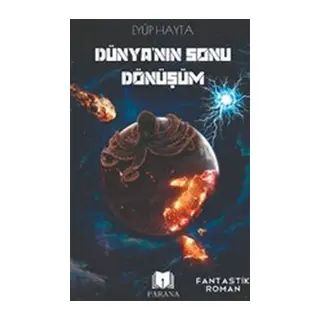 Dünya'nın Sonu Dönüşüm