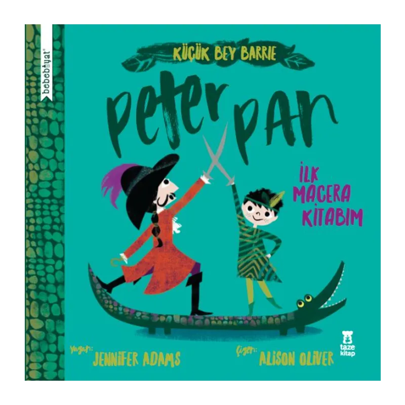 Bebebiyat - Peter Pan - İlk Macera Kitabım