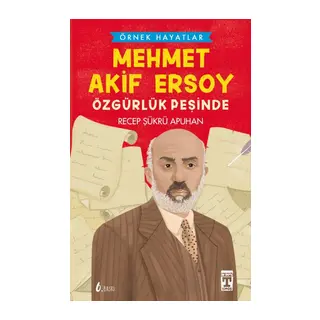 Mehmet Akif Ersoy Özgürlük Peşinde