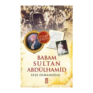 Babam Sultan Abdülhamid