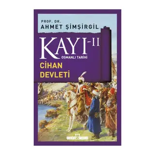 Osmanlı Tarihi Kayı 2 - Cihan Devleti