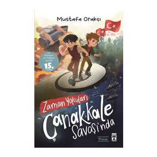 Zaman Yolcuları Çanakkale Savaşında