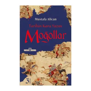 Moğollar - Tarihin Kara Yazısı