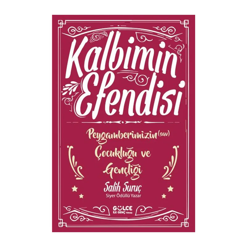 Kalbimin Efendisi - Peygamberimizin Çocukluğu ve Gençliği