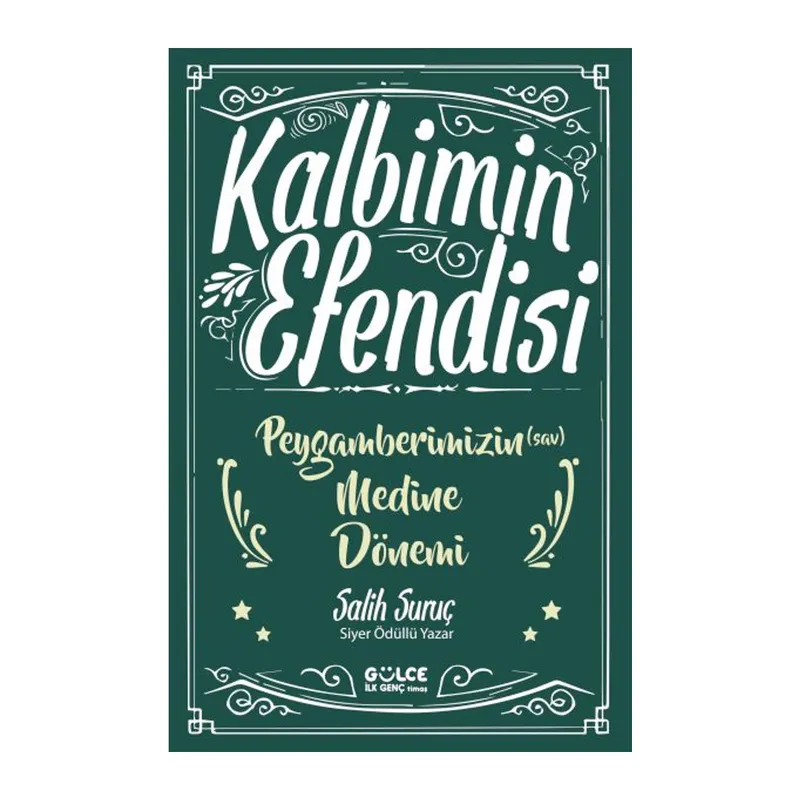 Kalbimin Efendisi- Peygamberimizin Medine Dönemi