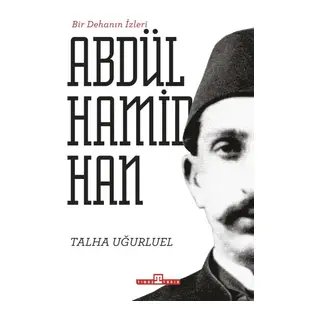 Bir Dehanın İzleri II. Abdülhamid Han