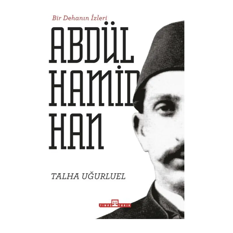 Bir Dehanın İzleri II. Abdülhamid Han