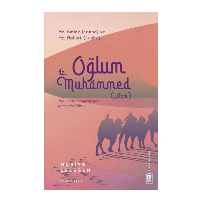 Oğlum Hz. Muhammed (asm)
