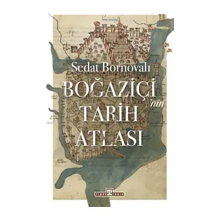 Boğaziçi'nin Tarih Atlası