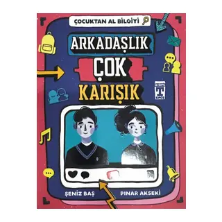 Çocuktan Al Bilgiyi - Arkadaşlık Çok Karışık