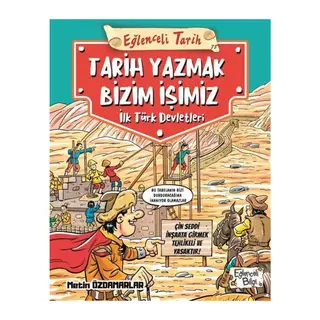 Eğlenceli Tarih Tarih Yazmak Bizim İşimiz - İlk Türk Devletleri
