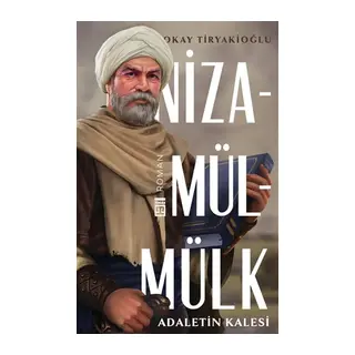 Adaletin Kalesi Nizamülmülk