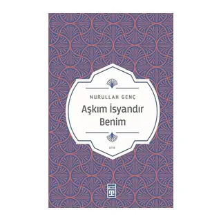 Aşkım İsyandır Benim