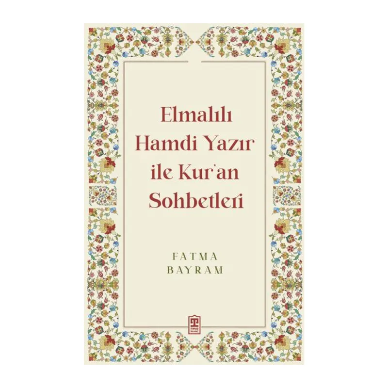 Elmalılı Hamdi Yazır ile Kur'an Sohbetleri
