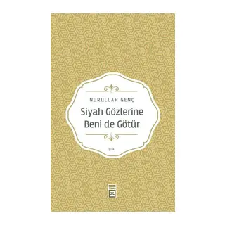Siyah Gözlerine Beni De Götür