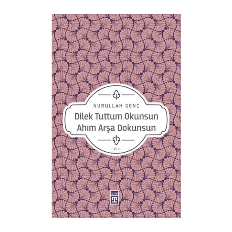 Dilek Tuttum Okunsun Ahım Arşa Dokunsun