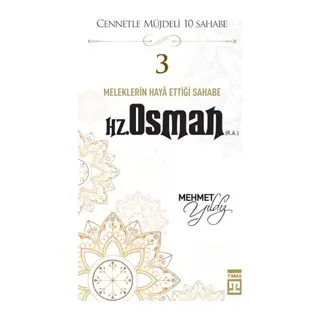 Cennetle Müjdeli 10 Sahabe - 3 Hz. Osman (R.A.)