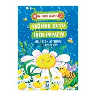 Yağmur Suyu İçen Papatya - Bi Dolu Hikaye 2