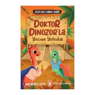 Doktor Dinozorla Yazıya Yolculuk - Keşiflerle Dünya Tarihi 2