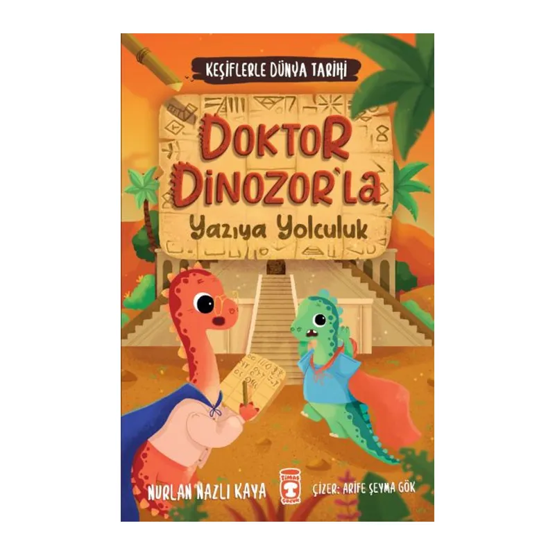 Doktor Dinozorla Yazıya Yolculuk - Keşiflerle Dünya Tarihi 2