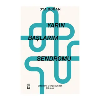 Yarın Başlarım Sendromu