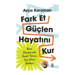 Fark Et, Güçlen, Hayatını Kur