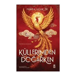 Küllerimden Doğarken
