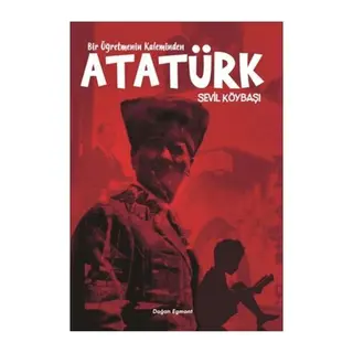 Bir Öğretmenin Kaleminden Atatürk