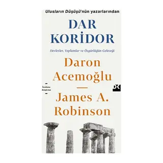 Dar Koridor - Devletler, Toplumlar ve Özgürlüğün Geleceği