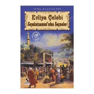 Evliya Çelebi Seyahatnamesi'nden Seçmeler