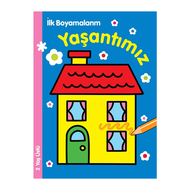 İlk Boyamalarım - Yaşantımız