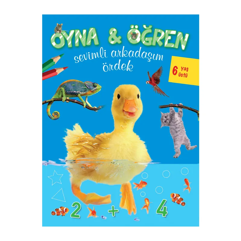 Oyna Öğren Sevimli Arkadaşım Ördek 6 Yaş Üstü
