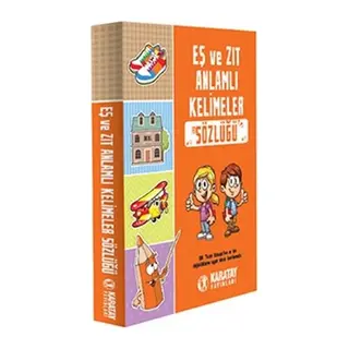 Eş Ve Zıt Anlamlı Kelimeler Sözlüğü