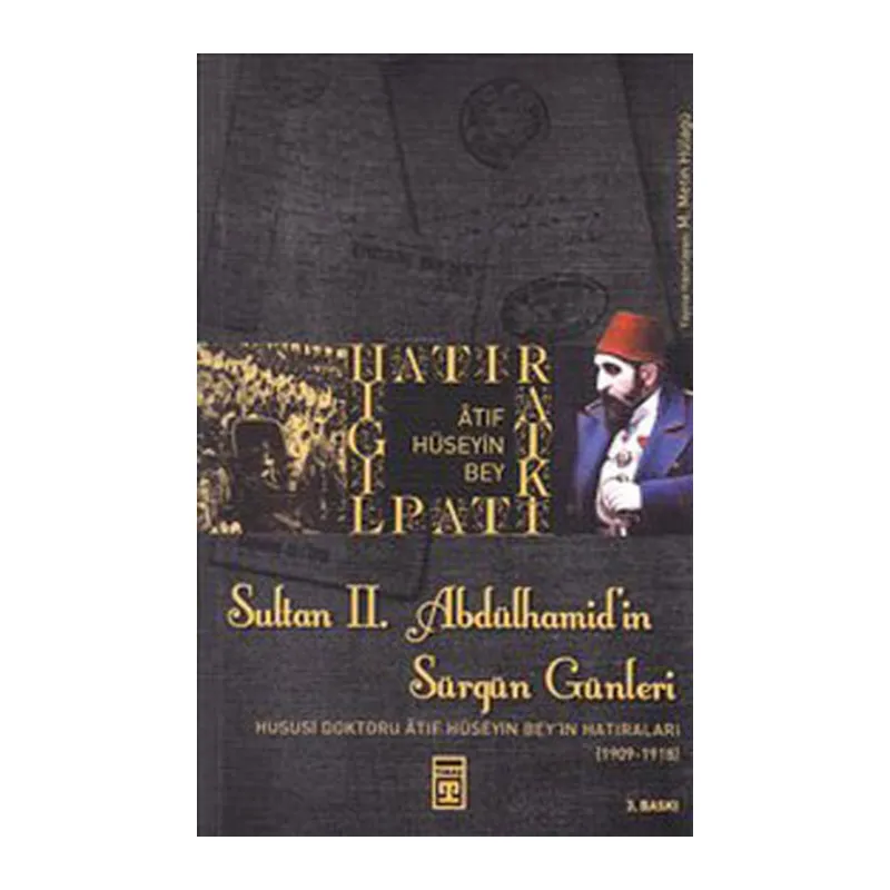 Sultan 2. Abdülhamid’in Sürgün Günleri