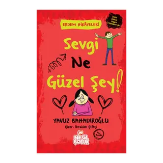 Sevgi Ne Güzel Şey! - Erdem Hikayeleri