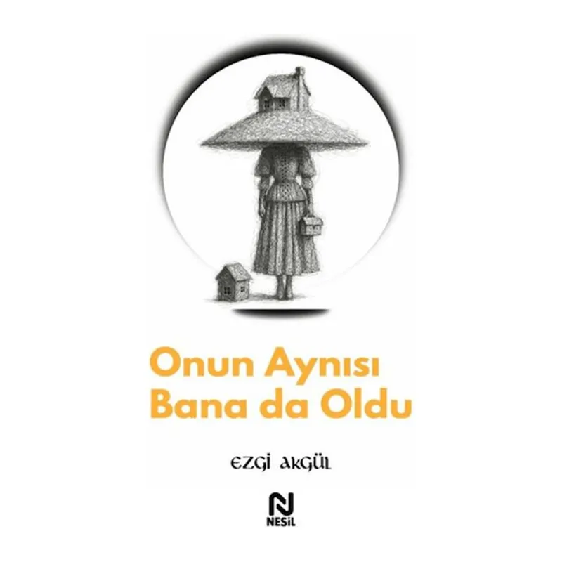 Onun Aynısı Bana da Oldu