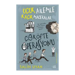 Çiğ Köfte Operasyonu - Uçuk Ailemle Kaçık Maceralar