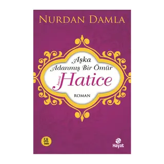 Hz. Hatice Aşka Adanmış Bir Ömür