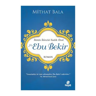 Hz. Ebu Bekir İkinin İkincisi Sadık Dost