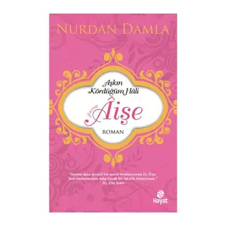 Hazreti Âişe Aşkın Kördüğüm Hali