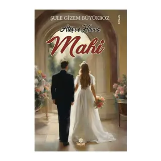 Ateş ve Havva Mahi