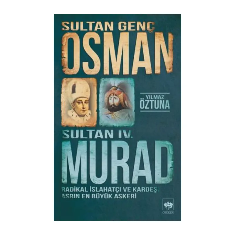 Sultan Genç Osman ve Sultan IV. Murad