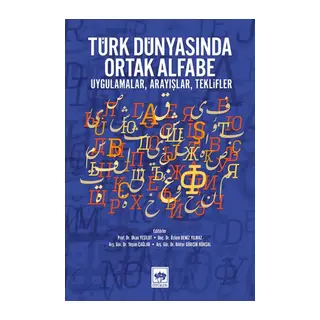 Türk Dünyasında Ortak Alfabe - Uygulamalar, Arayışlar, Teklifler