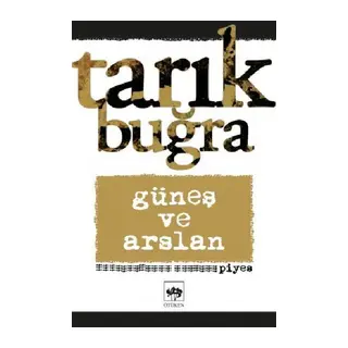 Güneş ve Arslan - Piyes