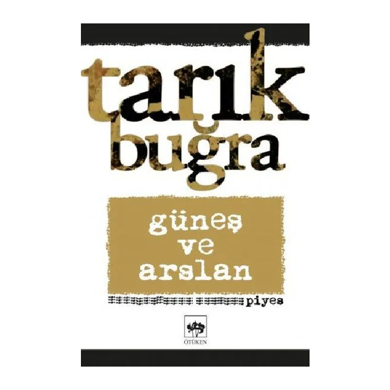 Güneş ve Arslan - Piyes