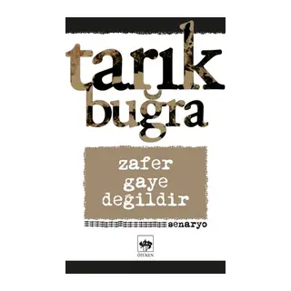 Zafer Gaye Değildir