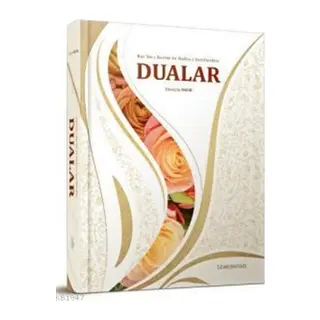 Kur'an-ı Kerim ve Hadis-i Şeriflerden Dualar