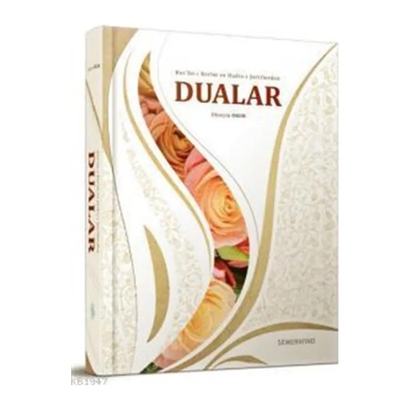 Kur'an-ı Kerim ve Hadis-i Şeriflerden Dualar
